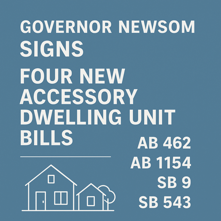 Governor Newsom Signs Four New ADU Bills — Big Wins for California Homeowners